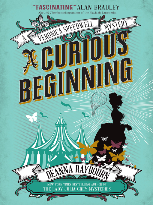 Title details for A Veronica Speedwell Mystery--A Curious Beginning by DEANNA RAYBOURN - Available